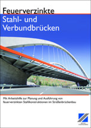 Broschüre „Feuerverzinkte Stahl- und Verbundbrücken”