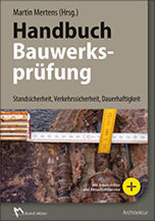 Handbuch Bauwerksprüfung - Standsicherheit, Verkehrssicherheit, Dauerhaftigkeit