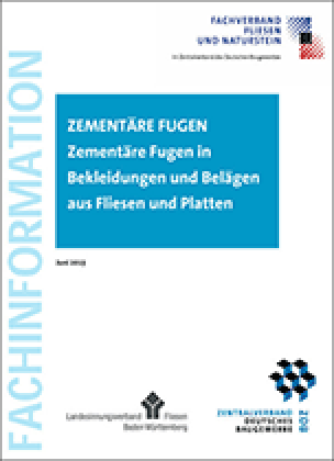 Fachinfo „Zementäre Fugen in Bekleidungen und Belägen aus Fliesen und Platten“