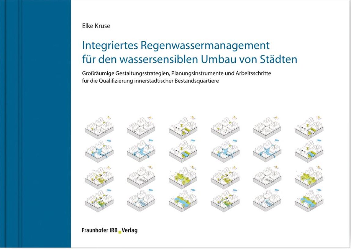 Integriertes Regenwassermanagement für den wassersensiblen Umbau von Städten