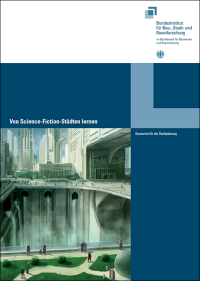Studie: „Von Science-Fiction-Städten lernen“