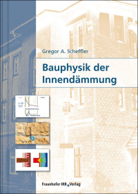 „Bauphysik der Innendämmung“ auf 132 Seiten