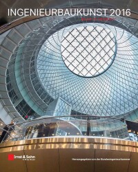 „Ingenieurbaukunst 2016“: Werkschau der deutschen Ingenieure