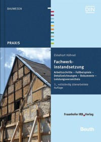 „Fachwerkinstandsetzung“ aus dem Fraunhofer IRB-Verlag