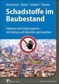 Schadstoffe im Baubestand - erkennen und richtig reagieren