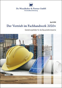 W&P Studie zur Bauzulieferindustrie: „Der Vertrieb im Fachhandwerk 2020+“