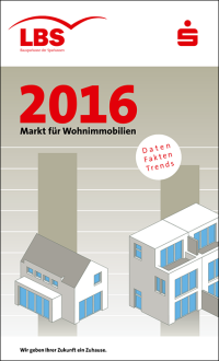LBS-Analyse „Markt für Wohnimmobilien 2016“: Immobilienpreise ziehen weiter an