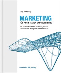 Marketing für Architekten und Ingenieure