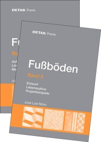 Planung und Realisierung von Fußböden in zwei Bänden aus der Reihe DETAIL Praxis