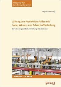 Lüftung von Produktionshallen mit hoher Wärme- und Schadstoffbelastung auf 181 Seiten