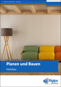 Neue Planungsunterlage von Rigips: „Planen und Bauen - Holzbau“
