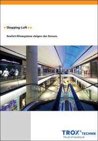 Shopping-Luft auf 39 Seiten: Lüftungs- und Klimatechnik im Einzelhandel