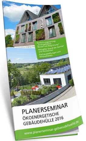 Planerseminar „ÖkoEnergetische Gebäudehülle 2016“ mit deematrix, Foamglas, Jet, Optigrün und Vedag