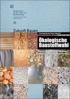 Neue BBSR-Arbeitshilfe unterstützt Planer beim schadstoffarmen Bauen