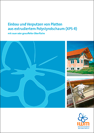 IWM Merkblatt „Einbau und Verputzen von Platten aus extrudiertem Polystyrolschaum“