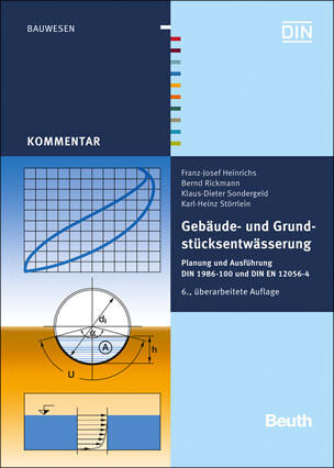 Gebäude- und Grundstücksentwässerung: Planung und Ausführung DIN 1986-100 und DIN EN 12056-4