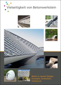Neue Broschüre aus der Reihe „Vielseitigkeit von Betonwerkstein“