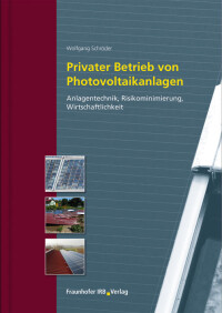 Privater Betrieb von Photovoltaikanlagen auf 220 Seiten mit Abbildungen