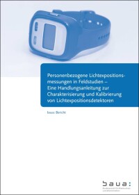 48-seitige BAuA-Handlungshilfe zur Verwendung von Lichtexpositionsdetektoren