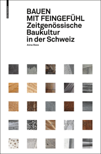 Zeitgenössische Baukultur in der Schweiz in 25 Dokumentationen, vier Essays und einem Interview
