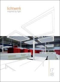 Inspirationen für anspruchsvolle Beleuchtungsaufgaben im neuen Lichtwerk-Katalog