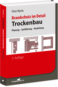 Auf 480 Seiten: Brandschutz im Detail - Trockenbau