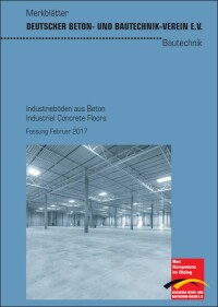 Keine einfache Bodenplatte: DBV-Merkblatt „Industrieböden aus Beton“