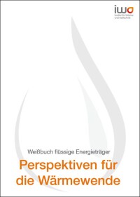 IWO-Weißbuch über die Zukunft der Ölheizung