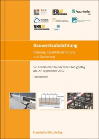 Tagungsband zum 52. Frankfurter Bausachverständigentag „Bauwerksabdichtung“