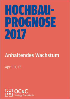 OC&C Hochbauprognose 2017: Deutscher Hochbau bleibt auf Wachstumskurs