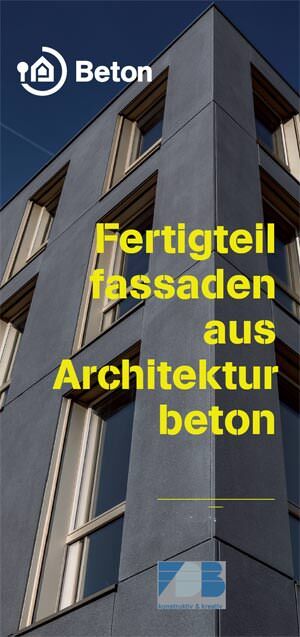 Fertigteilfassaden aus Architekturbeton - kein Hexenwerk aber gebaute Ingenieurskunst