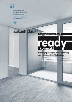 Publikation „ready kompakt - Planungsgrundlagen zur Vorbereitung von altengerechten Wohnungen“