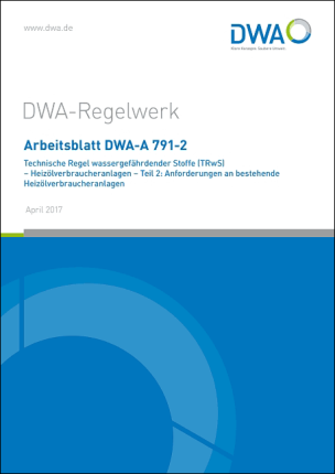 Technische Regel wassergefährdender Stoffe (TRwS) - Heizölverbraucheranlagen - Teil 2: Anforderungen an bestehende Heizölverbraucheranlagen