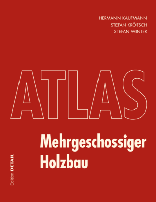 Atlas Mehrgeschossiger Holzbau