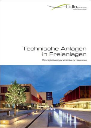 Broschüre „Technische Anlagen in Freianlagen - Planungsleistungen und Vorschläge zur Honorierung“