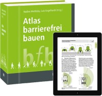 „Atlas barrierefrei bauen“ - Ein Kompass von der Planung bis zur Abnahme