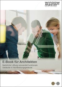 Neues E-Book von WindowMaster für Architekten zur natürlichen Lüftung