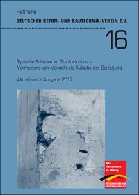 Aktualisiert: „Typische Schäden im Stahlbetonbau - Vermeidung von Mängeln als Aufgabe der Bauleitung“