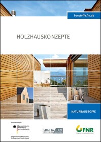 „Holzhauskonzepte“: Aktualisierte FNR-Broschüre thematisiert den modernen Holzbau