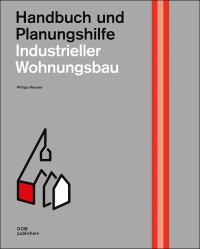 „Industrieller Wohnungsbau“ von DOM publishers auf 432 Seiten
