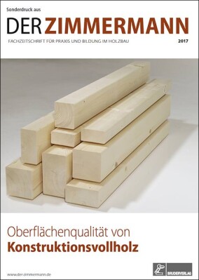 Neuer KVH-Sonderdruck zur Oberflächenqualität von Konstruktionsvollholz