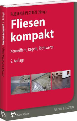 Fliesen kompakt - Kennziffern, Regeln, Richtwerte