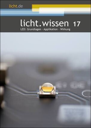 licht.wissen „LED: Grundlagen - Applikation - Wirkung“