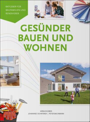 Gesünder Bauen und Wohnen – Ratgeber für Baufamilien und Renovierer