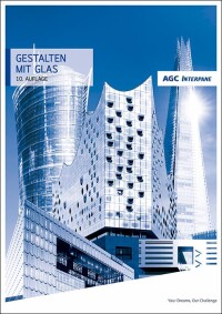 AGC Interpanes Handbuch „Gestalten mit Glas“ in 10. Auflage erschienen