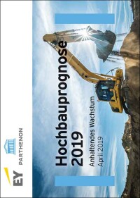 EY-Parthenon Hochbauprognose: Hohes Auftragsniveau sorgt auch 2019 für Wachstum