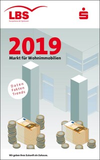LBS-Immobilienpreisspiegel 2019: Enorme regionale Wohnungsmarktunterschiede