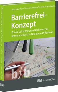 „Barrierefrei-Konzept“ zum Nachweis der Barrierefreiheit im Neubau und Bestand