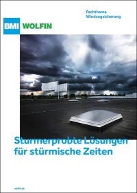 BMI Wolfin zum Fachthema Windsogsicherung - mit Broschüre und mechanischen Befestigern