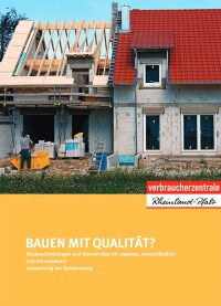 Verbraucherzentrale RLP: Baubeschreibungen und Bauverträge oft ungenau, unverständlich,...